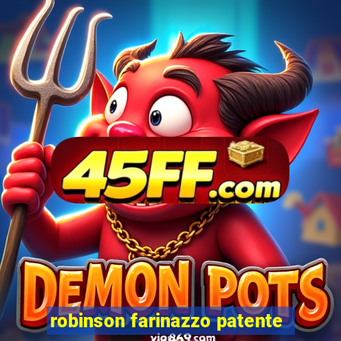robinson farinazzo patente